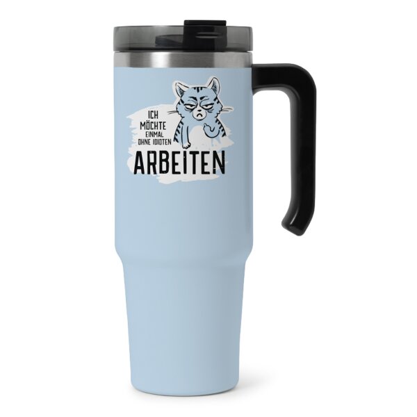 XXL Thermobecher Miesekatze "Ich möchte einmal ohne Idioten arbeiten" mit Griff und Strohhalm 1200 ml - Isolierbecher, Trinkbecher, Trinkflasche, Kaffeebecher, Kaffeetasse